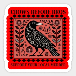 CROWS-BEFORE-BROS Sticker